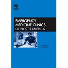 Emergency Department Wound Management, An Issue of Emergency Medicine Clinics (The... by John McManus, Ian Wedmore, and Richard Schwartz