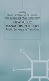 New public managers in Europe : public servants in transition