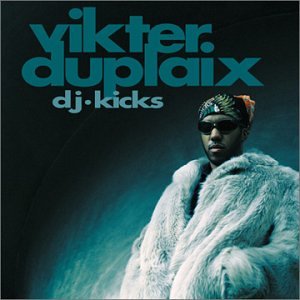 Vikter Duplaix - DJ Kicks - Zortam Music