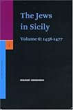 Studia Post Biblica 3. the Jews in Sicily, 6: 1458-1477: 6 (Studia Post-Biblica)
