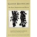 On Poetic Imagination and Reverie