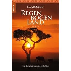 Regenbogenland: Eine Familiensaga aus S�dafrika