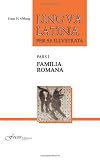 Lingua Latina per se Illustrata, Pars I: Familia Romana
