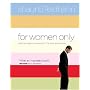 For Women Only: What You Need to Know about the Inner Lives of Men