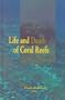 Life and Death Of Coral Reefs