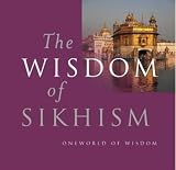 The Wisdom of Sikhism (Oneworld of Wisdom) (Oneworld of Wisdom) (Oneworld of Wisdom)
