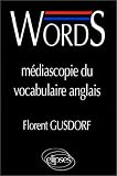 Words: Médiascopie du vocabulaire anglais