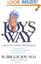Joy's Way, A Map for the Transformational Journey: An Introduction to the Potentials for Healing with Body Energies