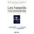 Les hasards n�cessaires : La synchronicit� dans les rencontres qui nous transforment