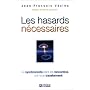 Les hasards n�cessaires : La synchronicit� dans les rencontres qui nous transforment
