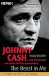 Johnny Cash - The Beast in Me: ... und die seltsame und sch�ne Welt der Countrymusik
