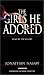 The Girls He Adored : A Novel (Audio Cassette)