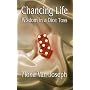 Chancing Life: Wisdom in a Dice Toss