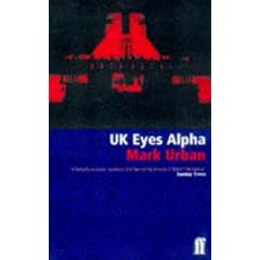 UK Eyes Alpha: Inside Story of British Intelligence