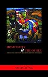 Hospitality and the other : Pentecost, Christian practices, and the neighbor