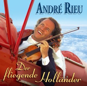 Andr&eacute; Rieu - Der Fliegende Holl&auml;nder - Zortam Music