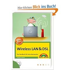 Wireless LAN & DSL: Das Handbuch f�r Heim-Netzwerker