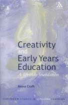 Creativity in the Early Years (Continuum Studies in Lifelong Learning)