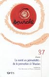 Spirale, N 37, Mars 2006 : La sant� en pr�natalit� : de la promotion � l'illusion