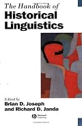 The Handbook of Historical Linguistics (Blackwell Handbooks in Linguistics)