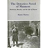 the detective novel of manners hedonism morality and the life of reason