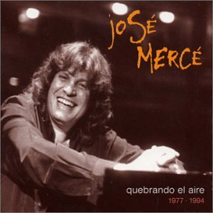 Jose Merce - Quebrando el Aire: 1977-1994 - Zortam Music