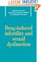 Drug-Induced Infertility and Sexual Dysfunction