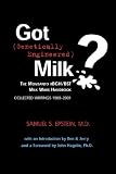 Got (Genetically Engineered) Milk? the Monsanto Rbgh/Bst Milk Wars Handbook
