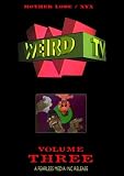WEIRD TV - Volume Three
