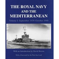 The Royal Navy and the Mediterranean: v. 1 (Naval Staff Histories)