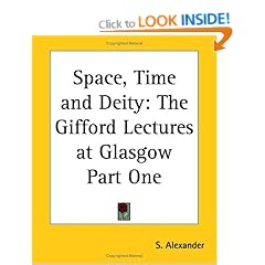 Space, Time and Deity: pt.1: The Gifford Lectures at Glasgow