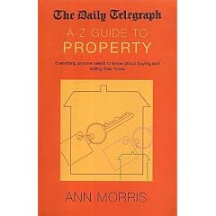 The "Daily Telegraph" A-Z Guide to Buying and Selling Property