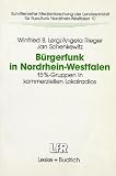 Burgerfunk in Nordrhein-Westfalen: Eine Studie zur Integrationsfahigkeit von 15%-Gruppen in kommerzielle Lokalradios in NRW (Schriftenreihe ... Nordrhein-Westfalen) (German Edition)