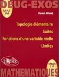 Topologie �l�mentaire : Suites. Fonctions d'une variable r�elle. Limites