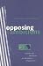 Opposing Ambitions: Gender and Identity in an Alternative Organization by Sherryl Kleinman