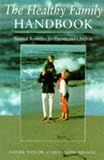 The Healthy Family Handbook: Natural Remedies for Parents and Children