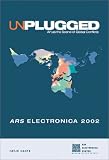 Revue Hatje Cantz Publishers  / Unplugged: Art As the Scene of Global Conflicts : Ars Electronica 2002