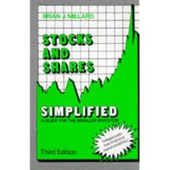 Stocks and Shares Simplified: A Guide for the Smaller Investor