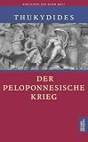 Der Peloponnesische Krieg (Die Bibliothek der alten Welt)