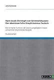 Produkt-Bild: Hans Jacob Christoph von Grimmelshausen: Der abenteuerliche Simplicissimus Teutsch: Die kritische Funktion der positiv angelegten Utopie anhand der Mummelsee-Episode