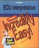 ECG Interpretation Made Incredibly Easy!