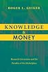 Knowledge and Money: Research Universities and the Paradox of the Marketplace