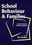 SCHOOL BEHAVIOUR & FAMILIES: Frameworks for Working Together