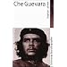 Che Guevara. Leben - Werk - Wirkung