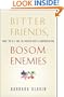 Bitter Friends, Bosom Enemies: Iran, the U.S., and the Twisted Path to Confrontation