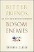 Book Bitter Friends, Bosom Enemies: Iran, the U.S., and the Twisted Path to Confrontation