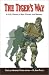 The Tiger's Way: A U.S. Private's Best Chance for Survival by H. John Poole ISBN 0963869566