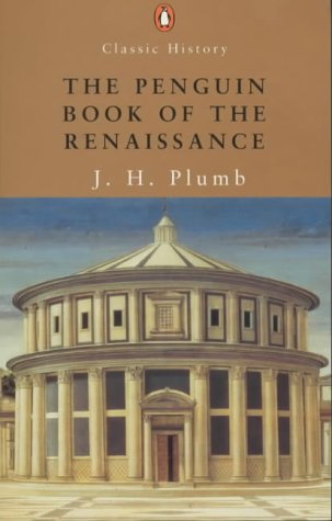 The Penguin Book of the Renaissance (Penguin Classic History)