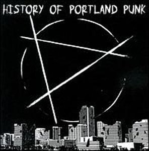 CD-Charts  Music : History of Portland Punk, Vol. 1