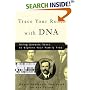 Trace Your Roots with DNA: Using Genetic Tests to Explore Your Family Tree